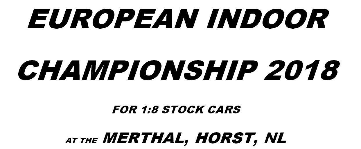 1/8th Stock Cars Dutch European Indoor and 1/12th F1 Long Track Championships 